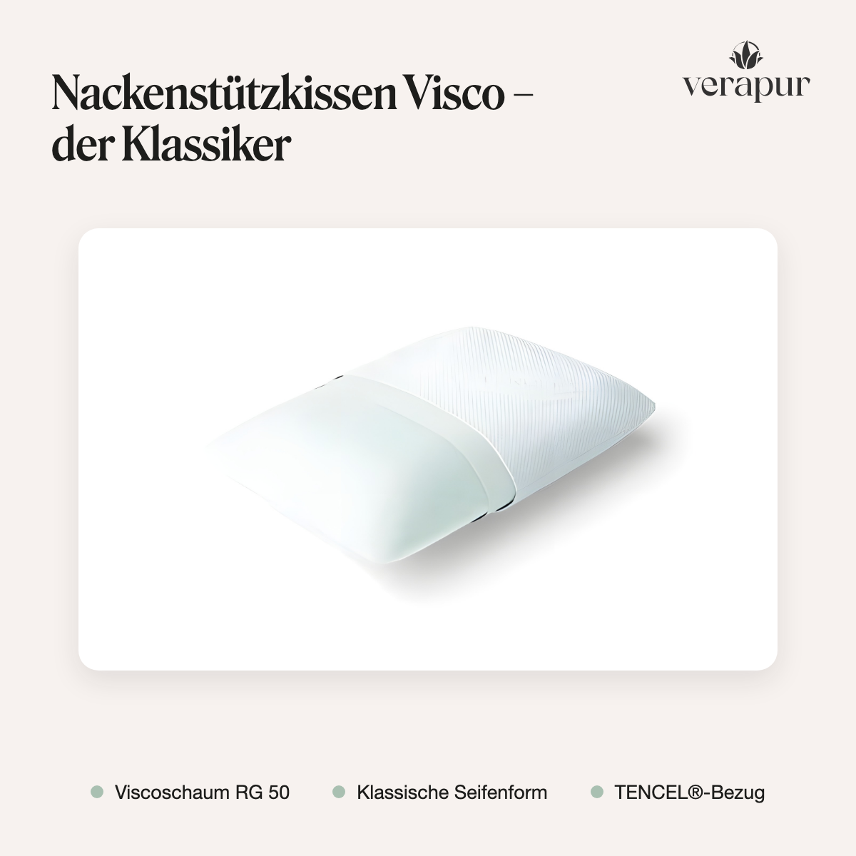 Verapur Nackenstützkissen Visco – Nackenstützkissen Frontansicht, Seifenschale, Seifenkissen, Visco-Form, TENCEL-Bezug, Rundung/Klappverschluss, Seifenhalter, Viscoschaum?, Nackenstützkissen, Kissen, Kopfkissen